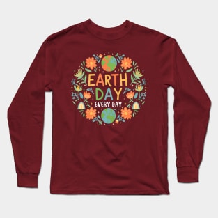 Earth Day Every Day Long Sleeve T-Shirt